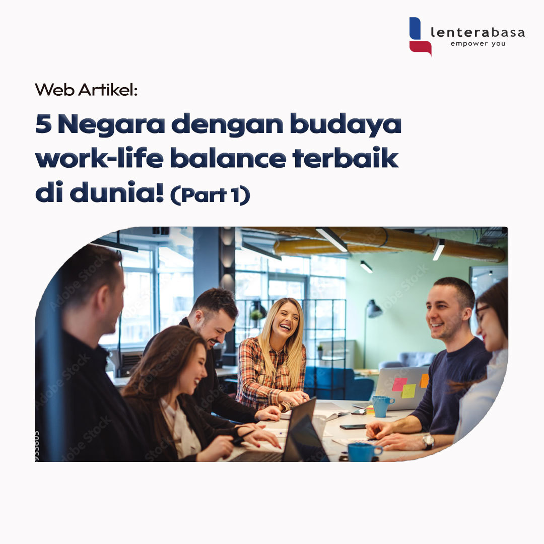 5 Negara dengan Budaya Work Life Balance Terbaik di Dunia! Pt. 1 ...