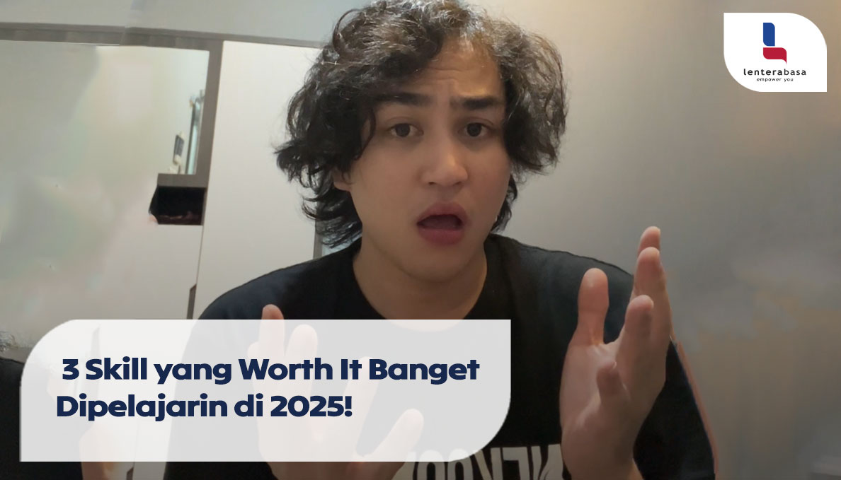 3 Skill yang Worth It Banget Dipelajarin di 2025
