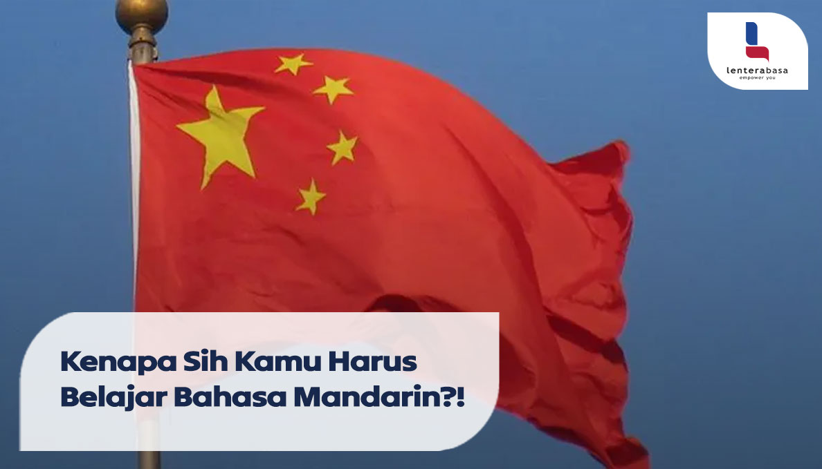 Kenapa Sih Kamu Harus Belajar Bahasa Mandarin?!
