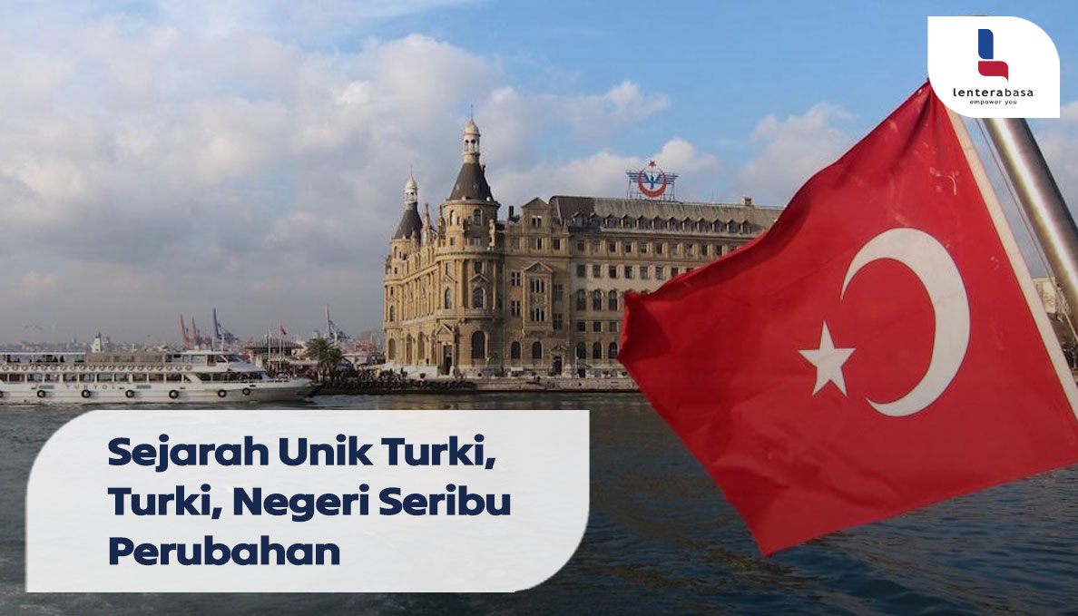 Turki, Negeri Seribu Perubahan