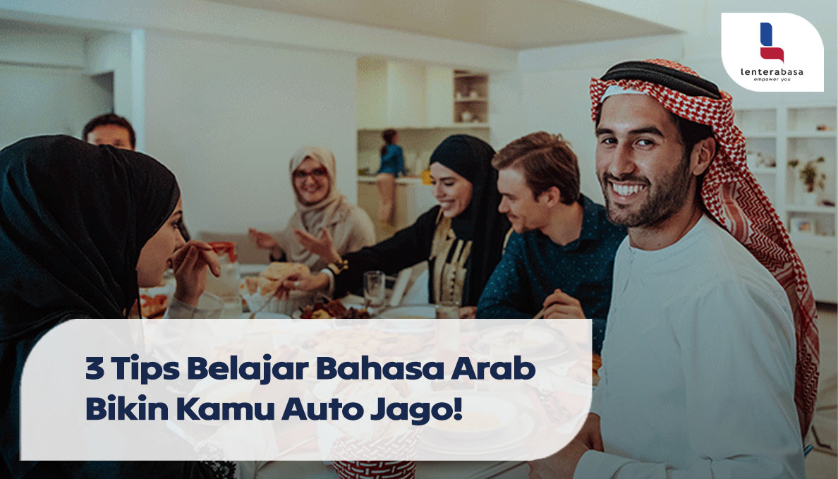 3 Tips Belajar Bahasa Arab Bikin Kamu Auto Jago!