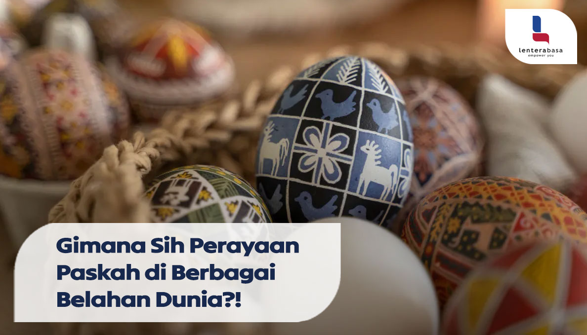 Gimana Sih Perayaan Paskah di Berbagai Belahan Dunia?!