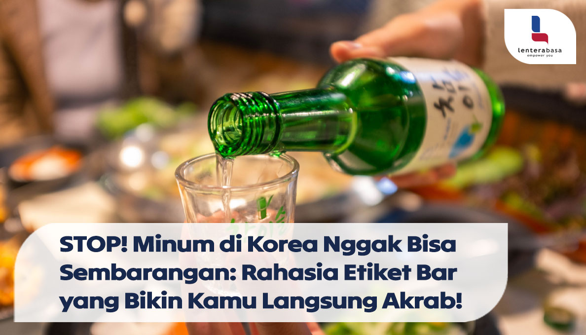 STOP! Minum di Korea Nggak Bisa Sembarangan: Rahasia Etiket Bar yang Bikin Kamu Langsung Akrab!