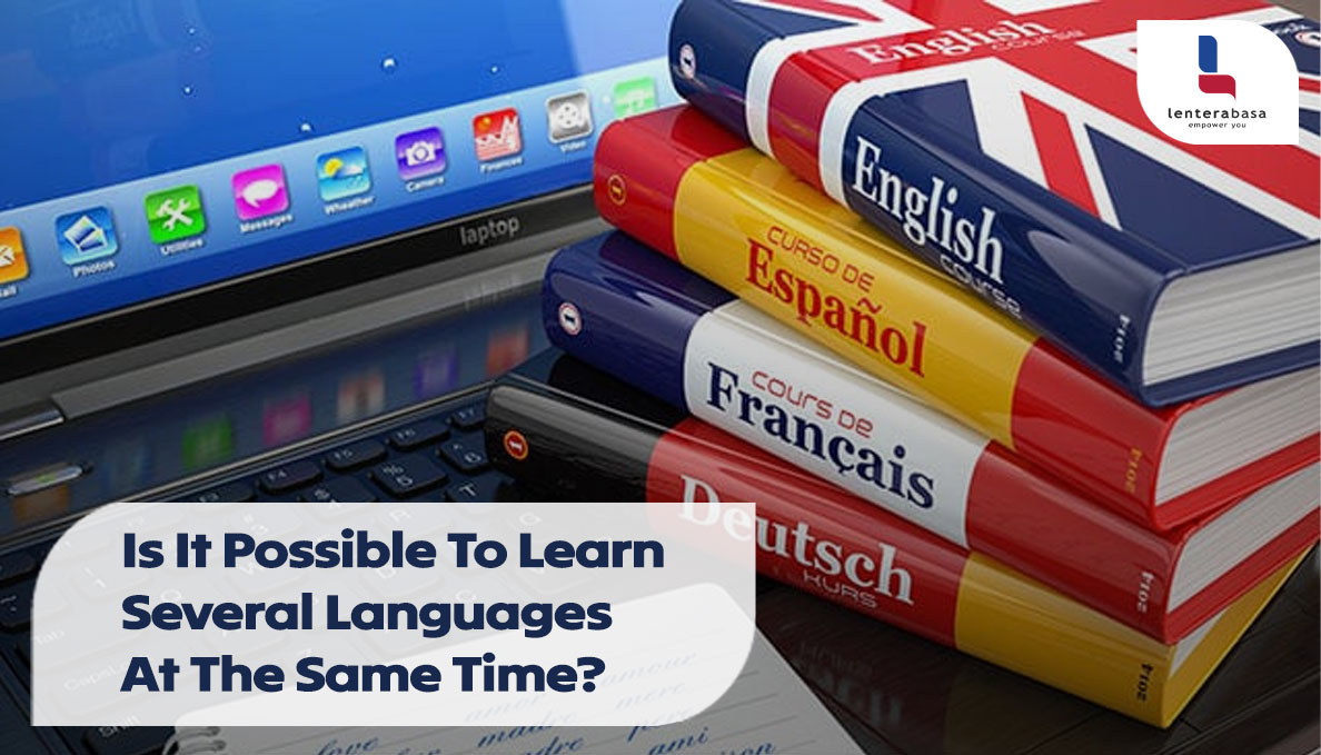 Is It Possible To Learn “Several Languages” At The Same Time?       