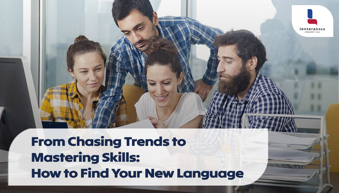 From Chasing Trends to Mastering Skills: How to Find Your New Language