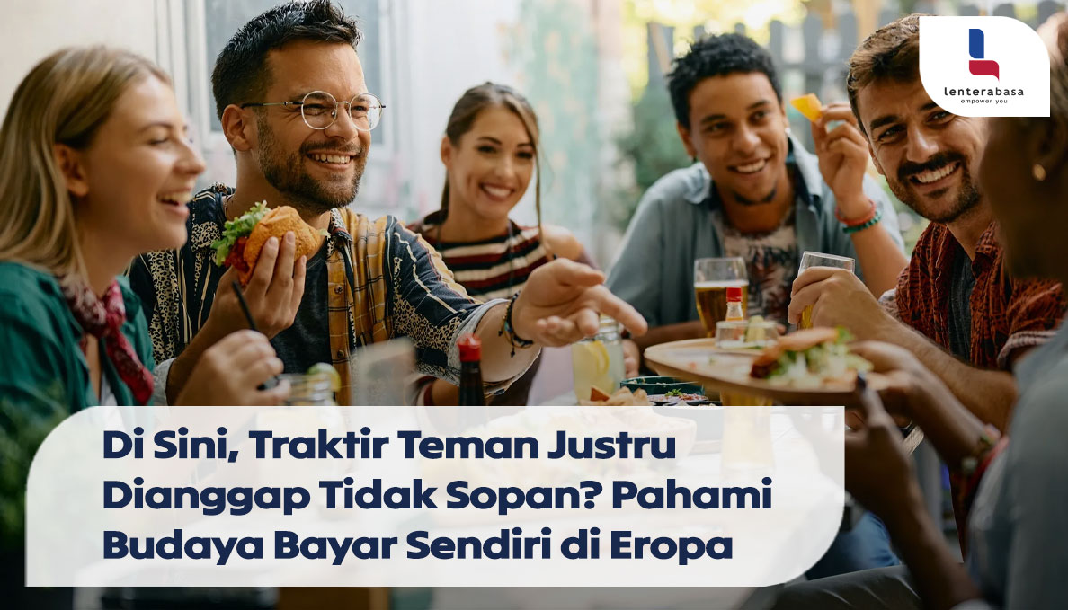 Di Sini, Traktir Teman Justru Dianggap Tidak Sopan? Pahami Budaya Bayar Sendiri di Eropa