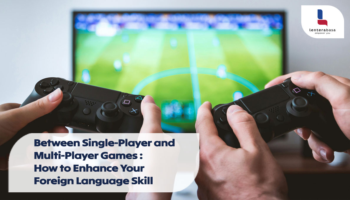 Between Single-Player and Multi-Player Games : How to Enhance Your Foreign Language Skill