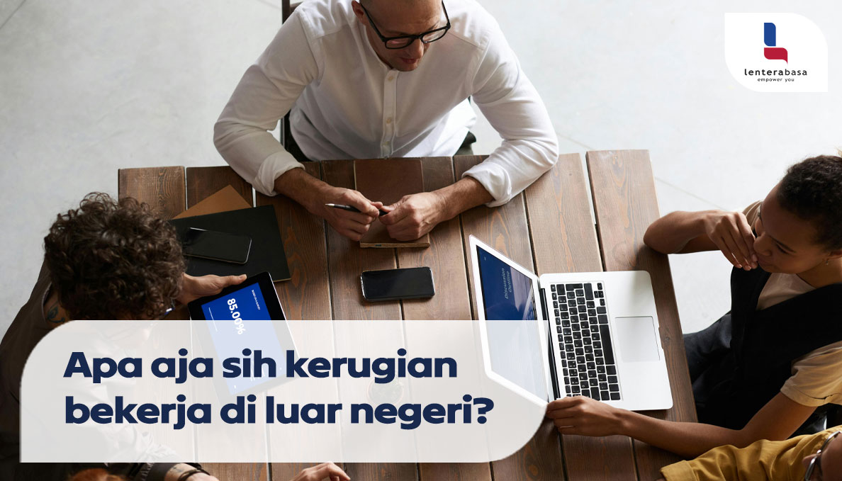 Apa Aja Sih Kerugian Bekerja di Luar Negeri?