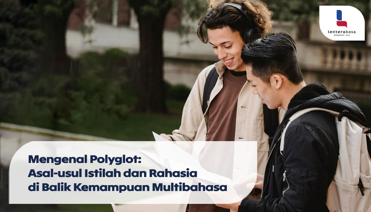 Mengenal Polyglot: Asal-usul Istilah dan Rahasia di Balik Kemampuan Multibahasa