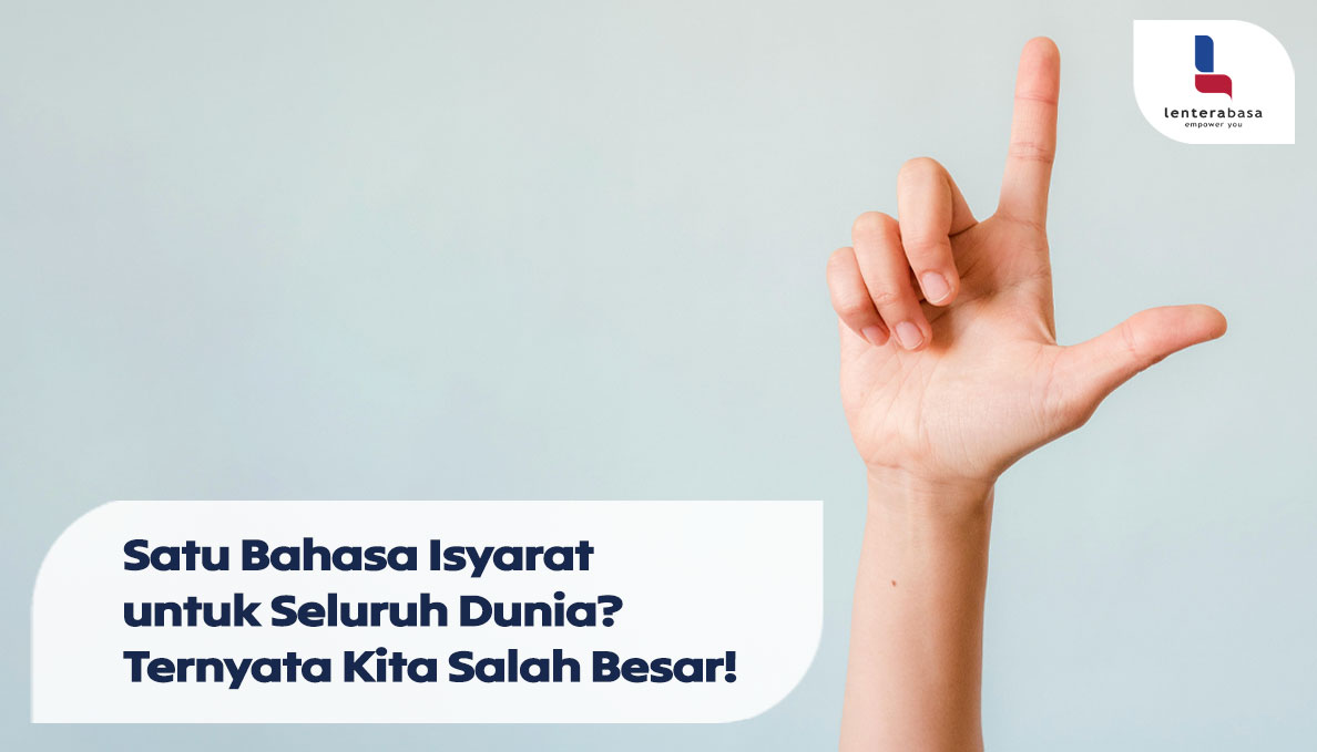 Satu Bahasa Isyarat untuk Seluruh Dunia? Ternyata Kita Salah Besar!