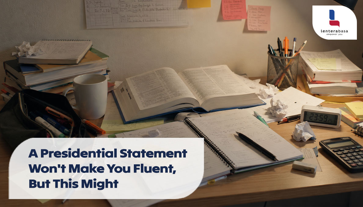 A Presidential Statement Won’t Make You Fluent, But This Might