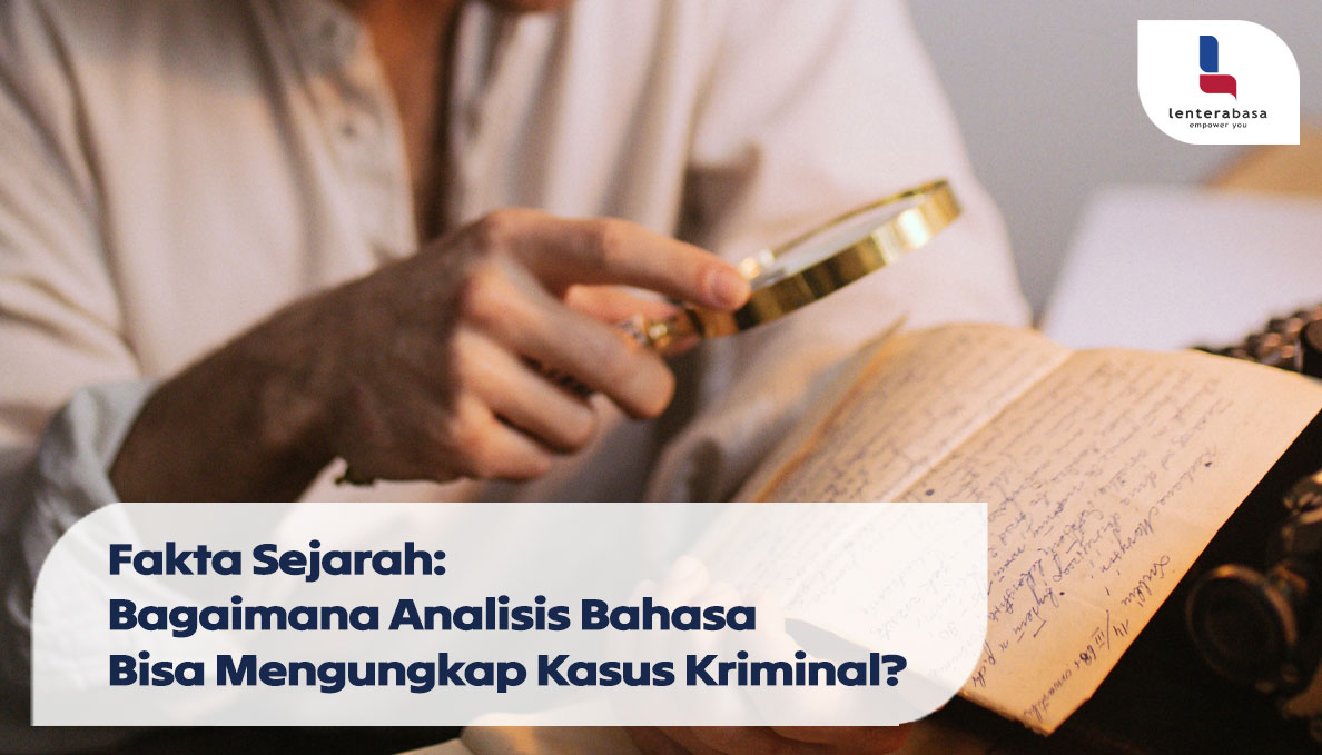 Fakta Sejarah: Bagaimana Analisis Bahasa Bisa Mengungkap Kasus Kriminal?