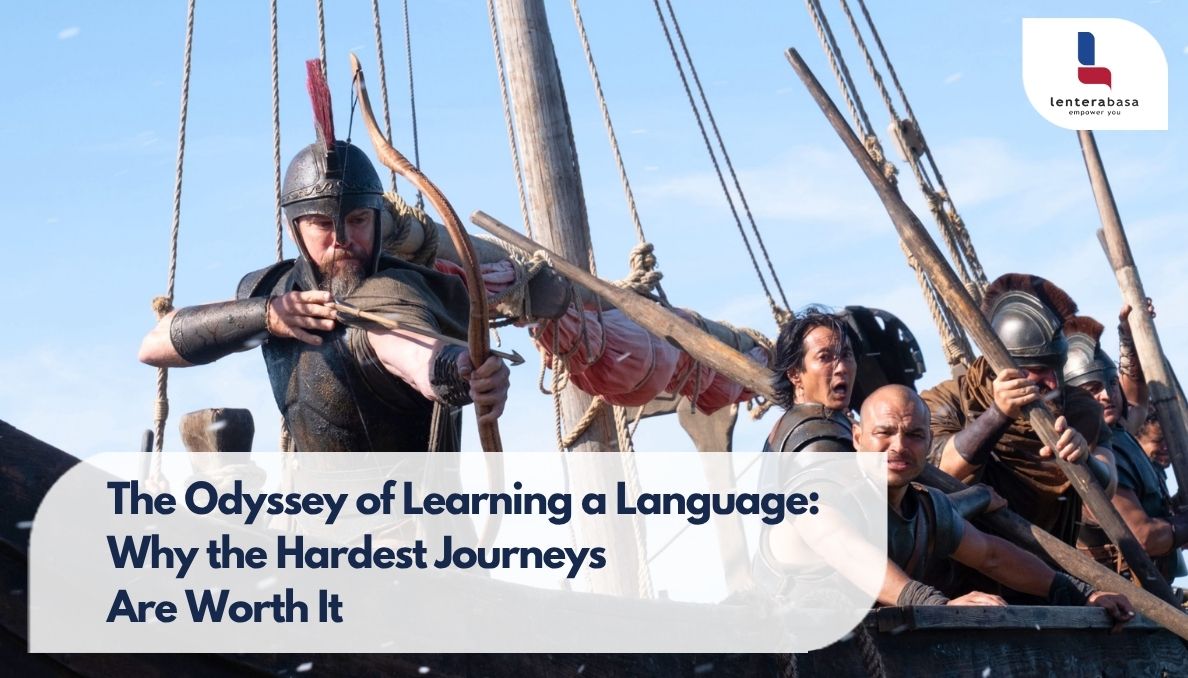 The Odyssey of Learning a Language: Why the Hardest Journeys Are Worth It