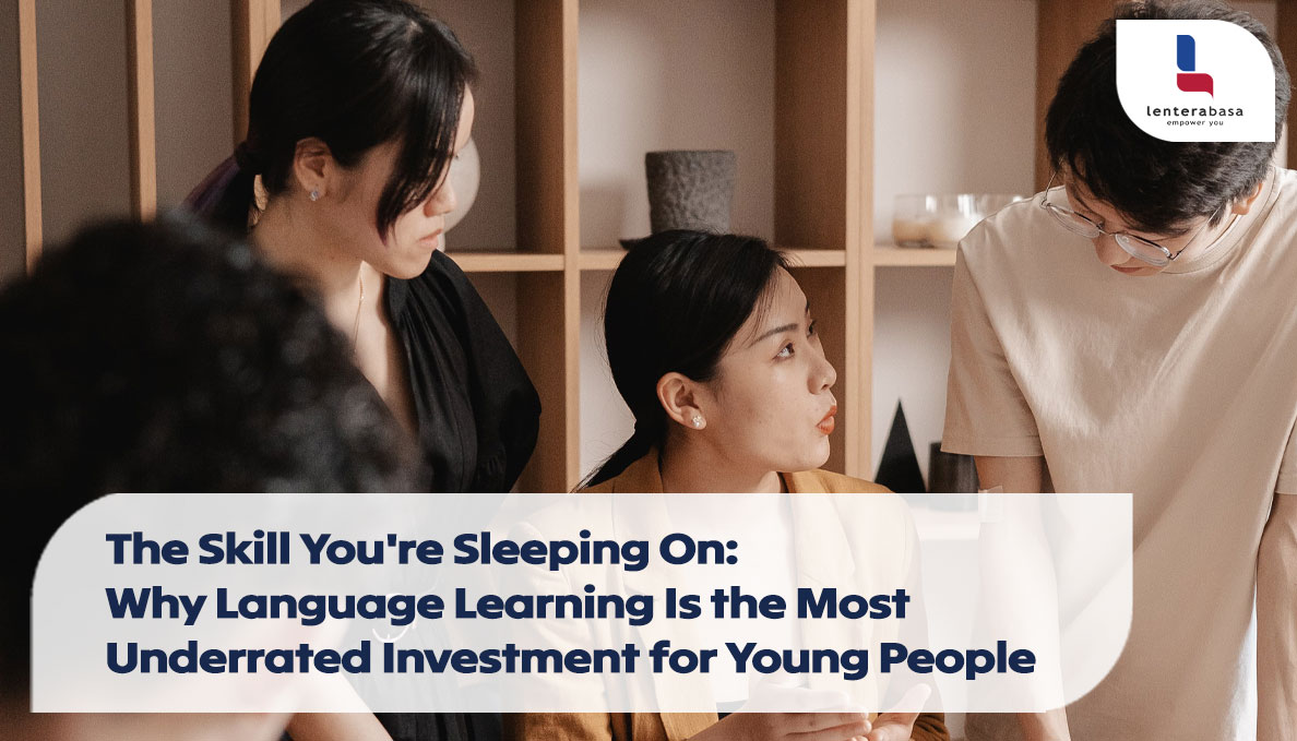 The Skill You’re Sleeping On: Why Language Learning Is the Most Underrated Investment for Young People