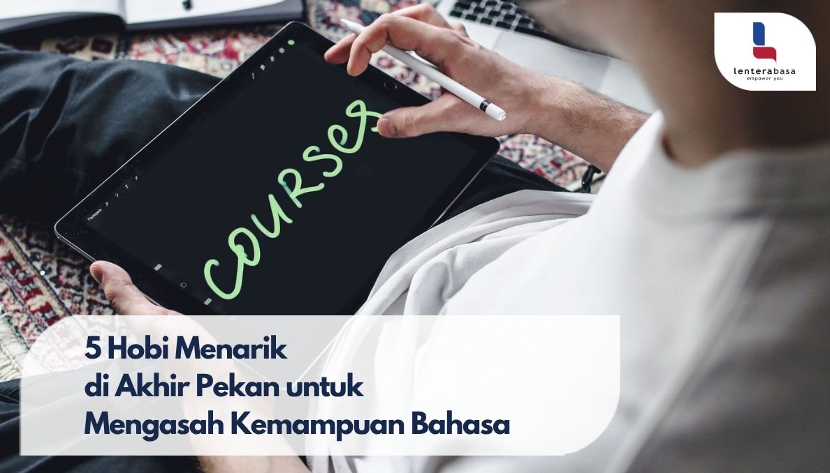 5 Hobi Menarik di Akhir Pekan untuk Mengasah Kemampuan Bahasa